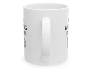 Funny Ceramic Mug – “Not a Morning Person” – Perfect Gift for Coffee Lovers, Home Office, Birthdays, Holidays, and Self-Care
